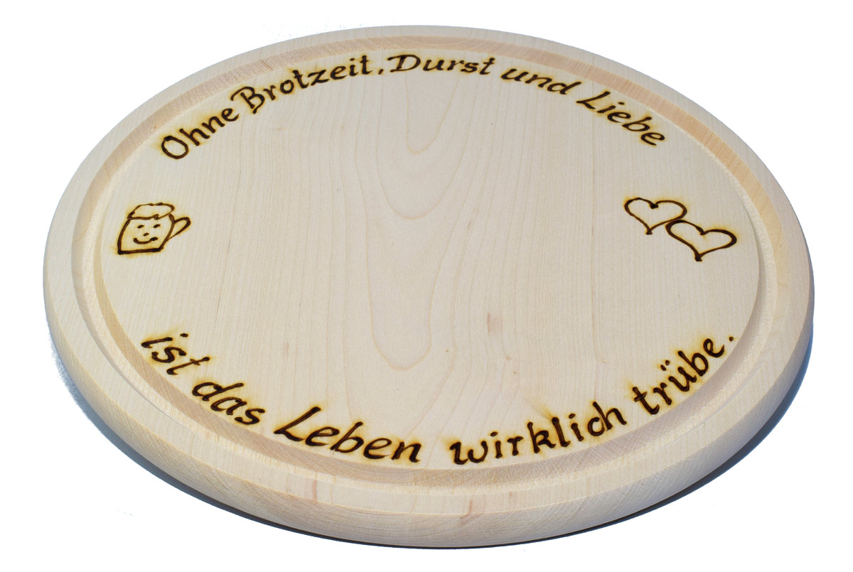 Brotzeitbrett - rund mit Spruch