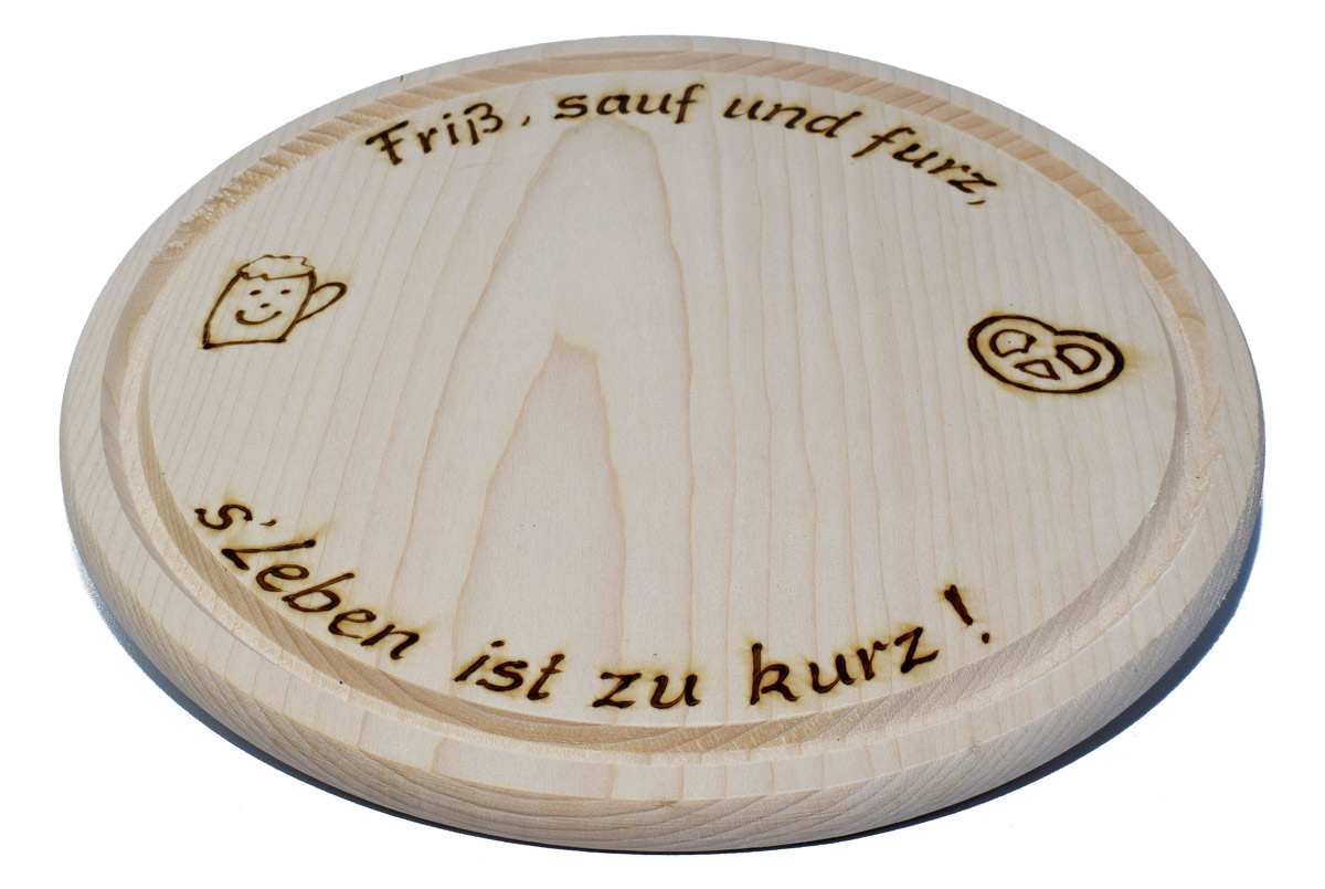 Brotzeitbrett - rund mit Spruch